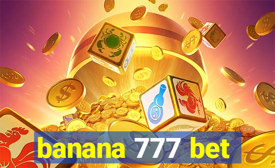 banana 777 bet